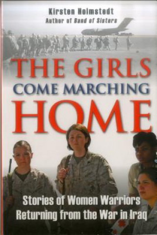 Libro Girls Come Marching Home Kirsten Holmstedt