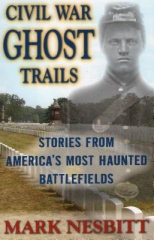Carte Civil War Ghost Trails Mark Nesbitt
