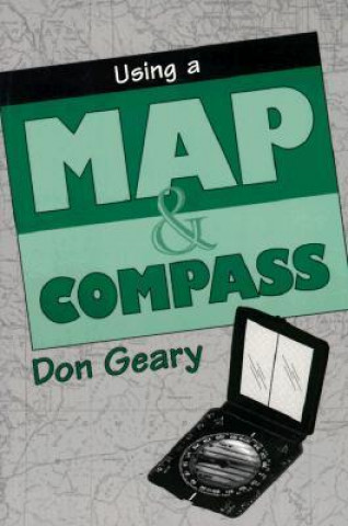 Carte Using a Map and Compass Don Geary
