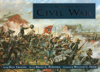 Kniha Don Troiani's Civil War Brian C. Pohanka