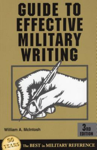 Kniha Guide to Effective Military Writing William A. Mcintosh
