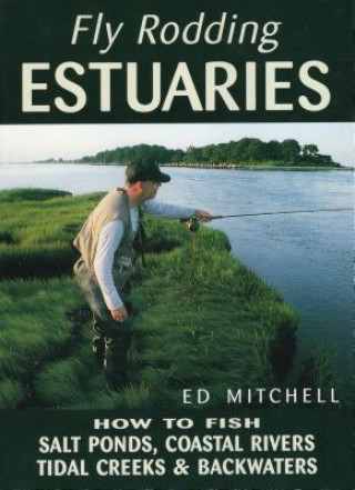 Book Fly Rodding Estuaries Ed Mitchell