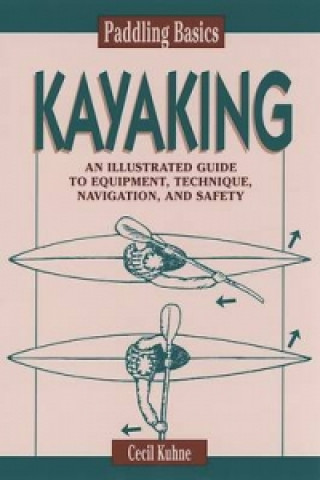 Knjiga Kayaking Cecil Kuhne
