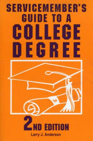 Carte Servicemember'S Guide to a College Degree Larry J. Anderson