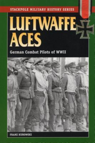 Kniha Luftwaffe Aces Franz Kurowski