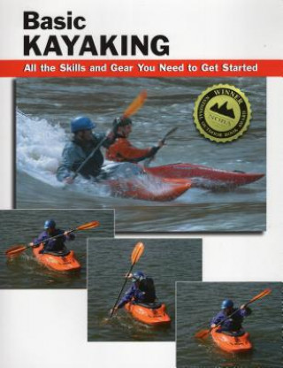 Книга Basic Kayaking Wayne Dickert