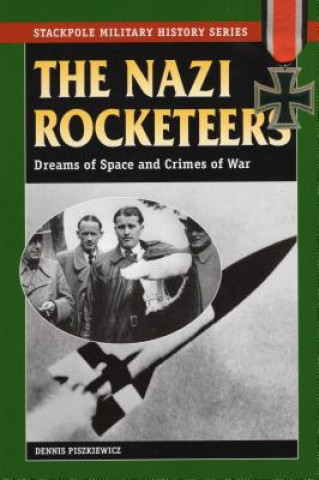 Książka Nazi Rocketeers Dennis Piszkiewicz