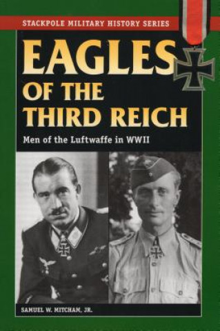 Kniha Eagles of the Third Reich Samuel W. Mitcham