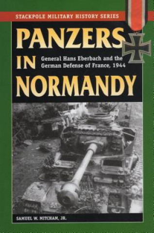 Książka Panzers in Normandy Samuel W. Mitcham