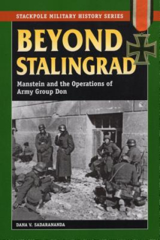 Carte Beyond Stalingrad Dana V. Sadarananda