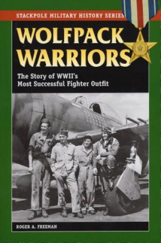 Kniha Wolfpack Warriors Roger A. Freeman