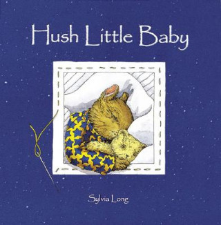 Βιβλίο Hush Little Baby Sylvia Long