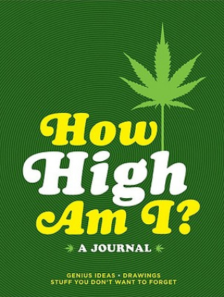 Calendar / Agendă How High Am I? Journal Chronicle Books