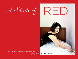 Kniha Shade of Red One Lipstick and One Hundred Women Alyson Fox