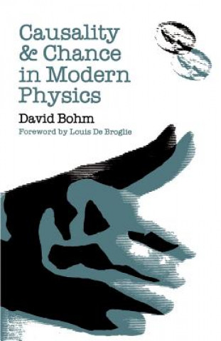 Kniha Causality and Chance in Modern Physics David Bohm
