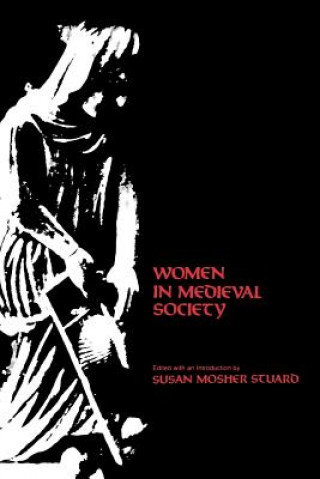 Könyv Women in Medieval Society Susan Mosher Stuard