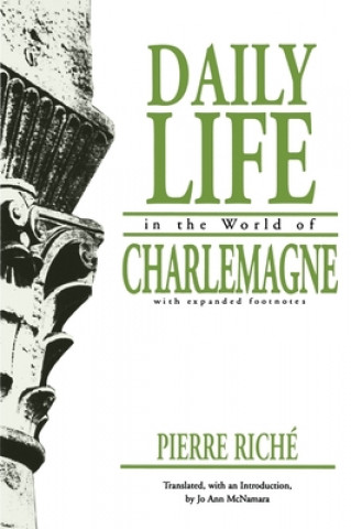 Książka Daily Life in the World of Charlemagne Pierre Riche