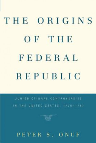 Book Origins of the Federal Republic Peter S. Onuf
