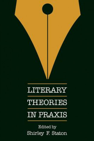 Carte Literary Theories in Praxis Shirley F. Staton