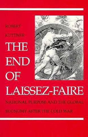 Книга End of Laissez-Faire Robert Kuttner