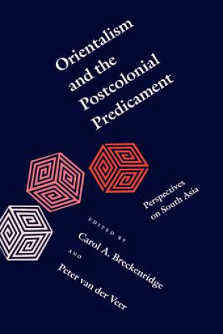 Книга Orientalism and the Postcolonial Predicament Carol A. Breckenridge