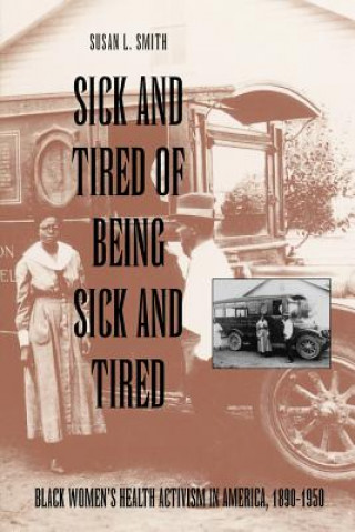 Knjiga Sick and Tired of Being Sick and Tired Susan L. Smith