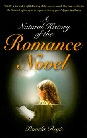 Carte Natural History of the Romance Novel Pamela Regis