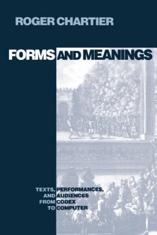 Kniha Forms and Meanings Roger Chartier