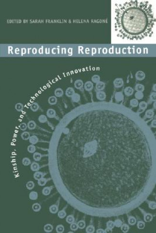 Книга Reproducing Reproduction Sarah Franklin