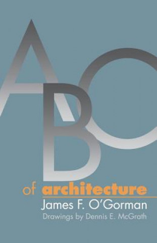 Книга ABC of Architecture James O'Gorman