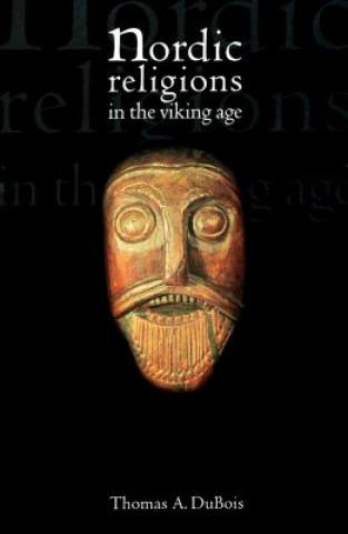 Kniha Nordic Religions in the Viking Age Thomas A. DuBois