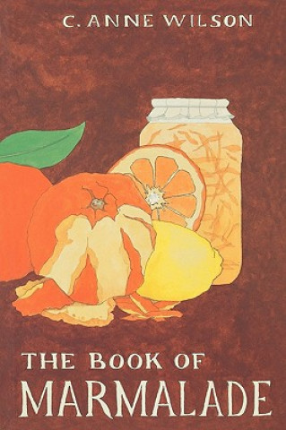 Kniha Book of Marmalade C. Anne Wilson