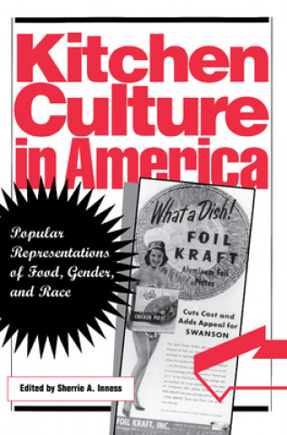 Könyv Kitchen Culture in America Sherrie A. Inness