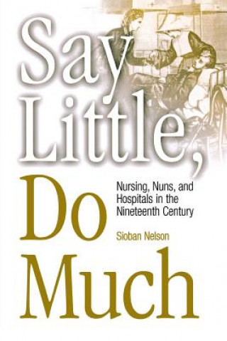 Libro Say Little, Do Much Sioban Nelson