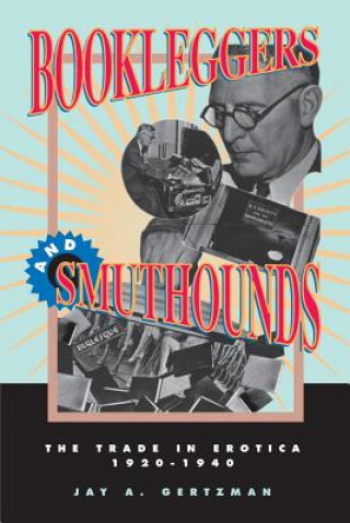 Carte Bookleggers and Smuthounds Jay A. Gertzman