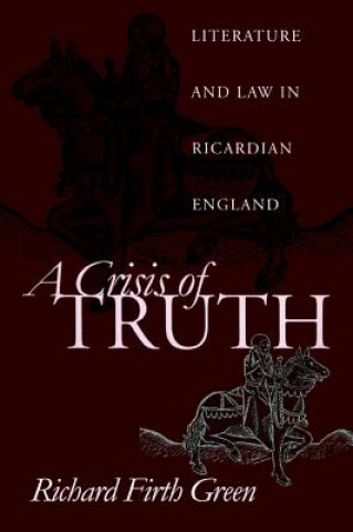 Kniha Crisis of Truth Richard Firth Green