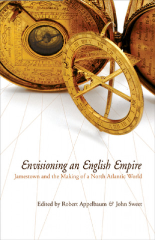 Carte Envisioning an English Empire Robert Appelbaum
