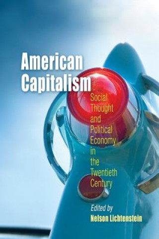 Knjiga American Capitalism Nelson Lichtenstein
