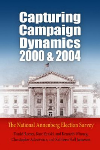 Carte Capturing Campaign Dynamics, 2000 and 2004 Daniel Romer