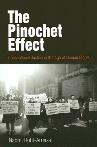 Kniha Pinochet Effect Naomi Roht-Arriaza