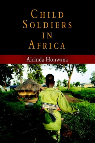 Livre Child Soldiers in Africa Alcinda Honwana