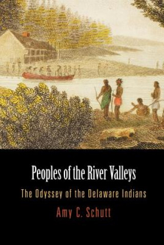 Kniha Peoples of the River Valleys Amy C. Schutt