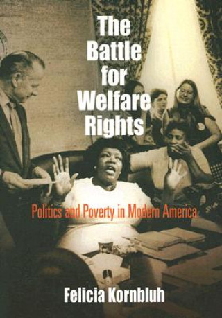 Kniha Battle for Welfare Rights Felicia Kornbluh