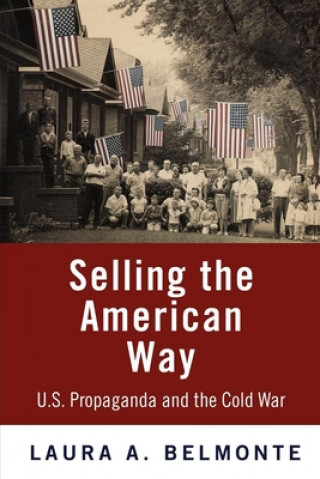 Книга Selling the American Way Laura A. Belmonte