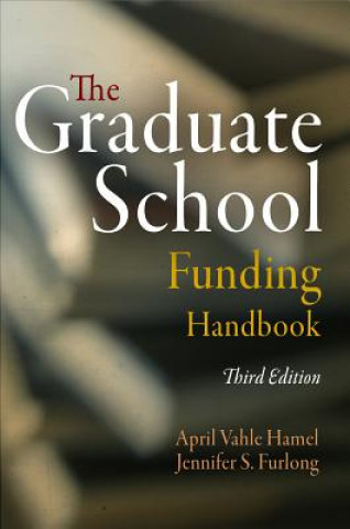 Könyv Graduate School Funding Handbook April Vahle Hamel