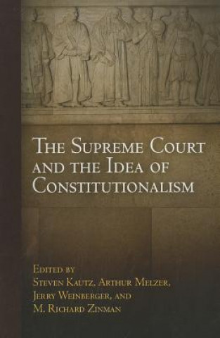 Könyv Supreme Court and the Idea of Constitutionalism 