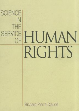 Carte Science in the Service of Human Rights Richard Pierre Claude
