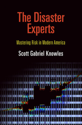 Knjiga Disaster Experts Scott Gabriel Knowles