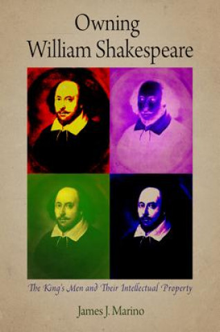 Knjiga Owning William Shakespeare James J. Marino