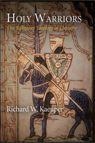 Kniha Holy Warriors Richard W. Kaeuper